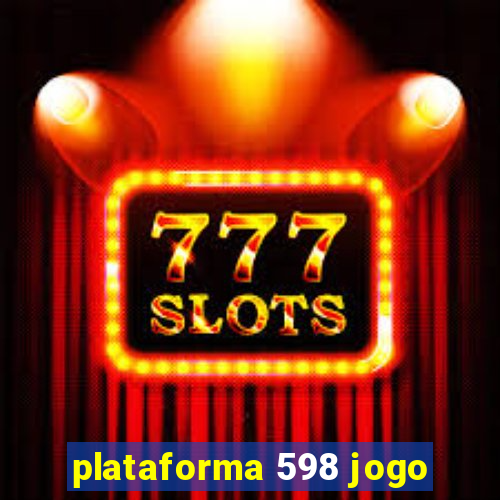 plataforma 598 jogo